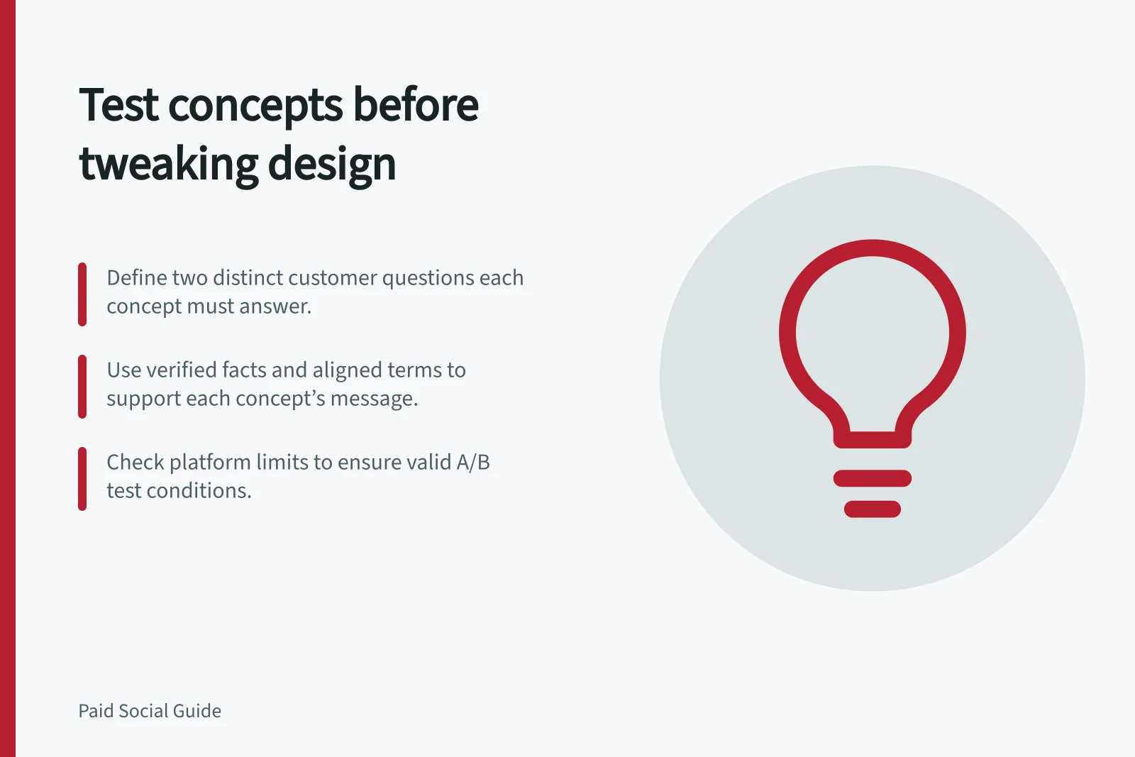 Test concepts before tweaking design: Define two distinct customer questions each concept must answer.; Use verified facts and aligned terms to support each concept’s message.; Check platform limits to ensure valid A/B test conditions.