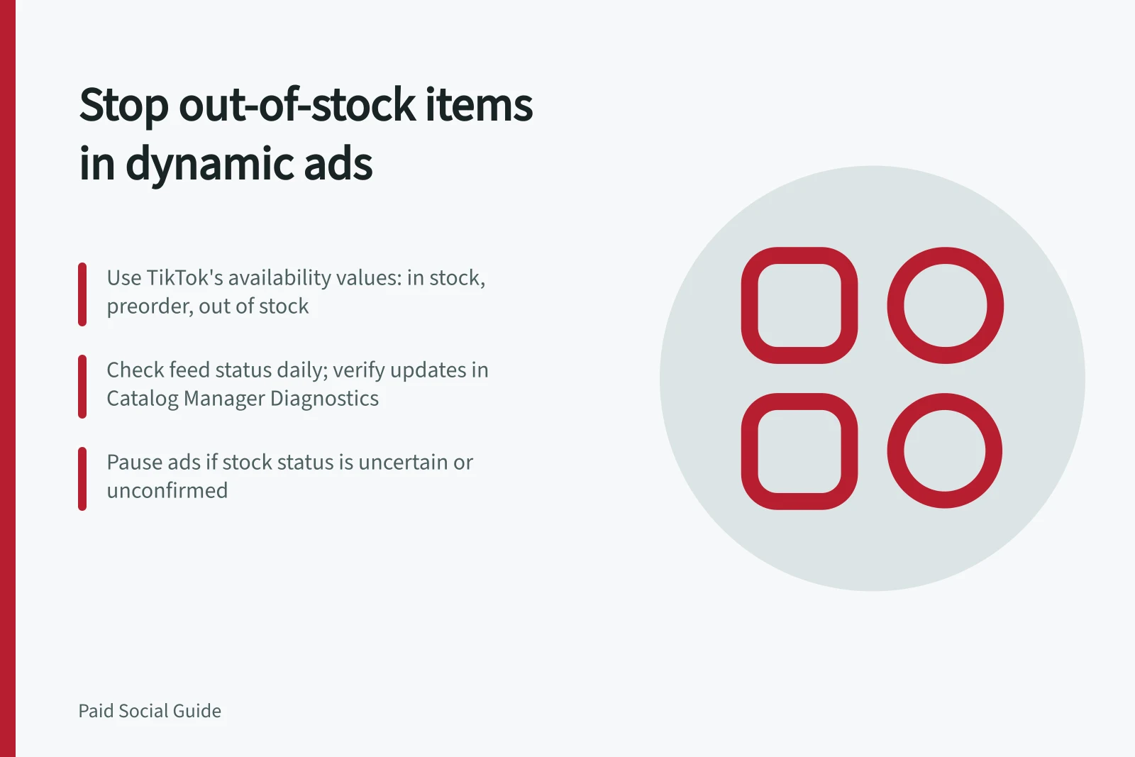 Stop out-of-stock items in dynamic ads: Use TikTok's availability values: in stock, preorder, out of stock; Check feed status daily; verify updates in Catalog Manager Diagnostics; Pause ads if stock status is uncertain or unconfirmed