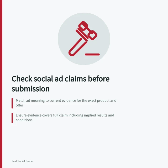 Check social ad claims before submission: Match ad meaning to current evidence for the exact product and offer; Ensure evidence covers full claim including implied results and conditions; ACCC requires businesses to back up social media claims with proof. Reviewing a social ad claim before submission